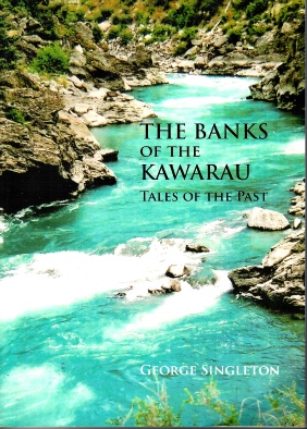 Front cover of The Banks of the Kawarau: Tales of the Past by George Singleton, with the turquoise river running through a rocky gorge
